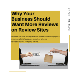 Why Your Business Should Want More Reviews on Review Sites